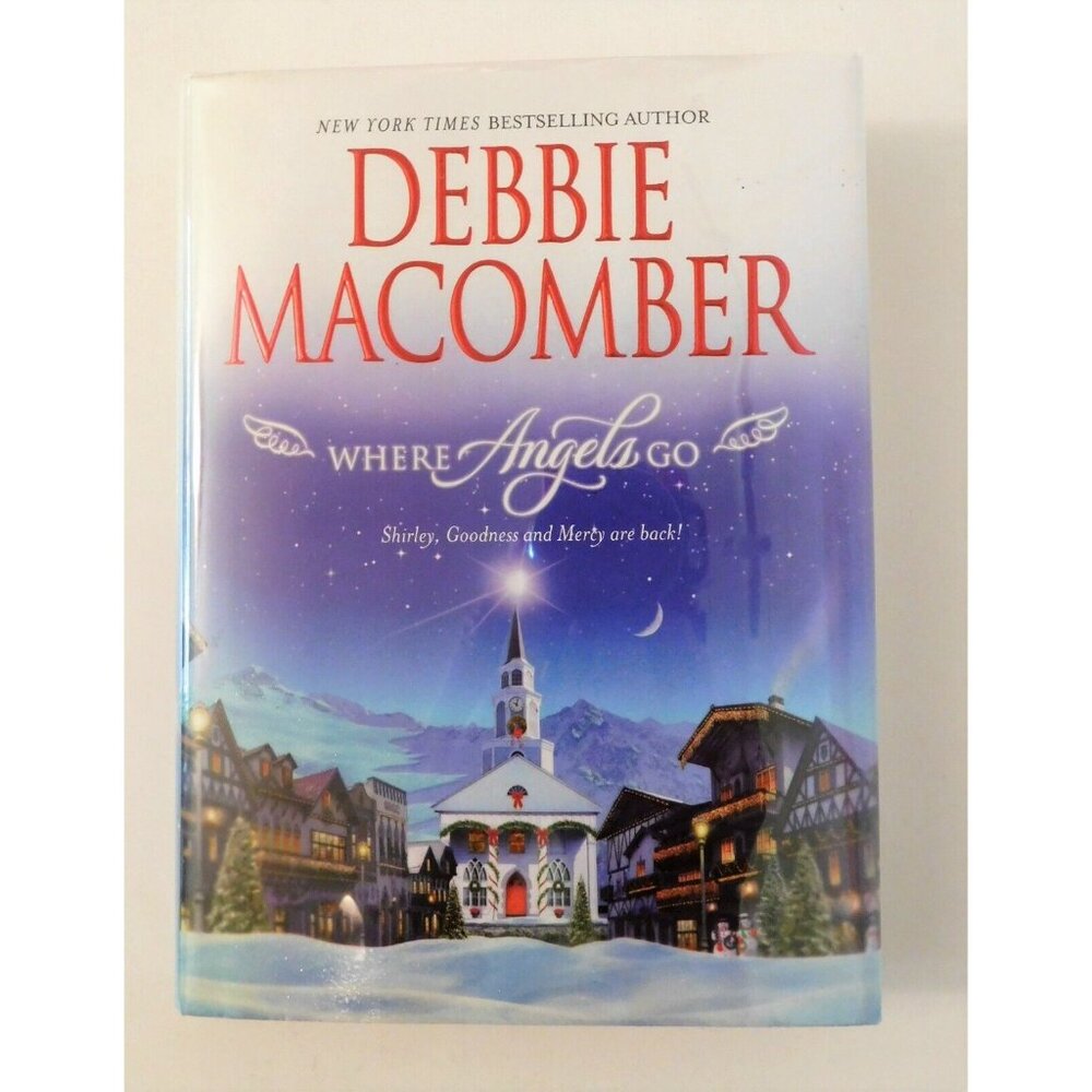 Where Angels Go by Debbie Macomber 2007 Hardcover Jacket The Angel Books